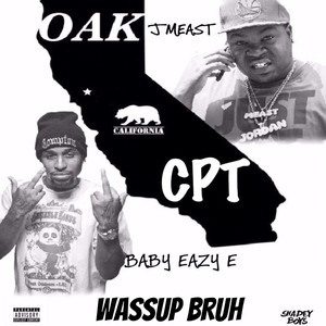 Wassup Bruh (feat. Baby Eazy E) [Explicit]