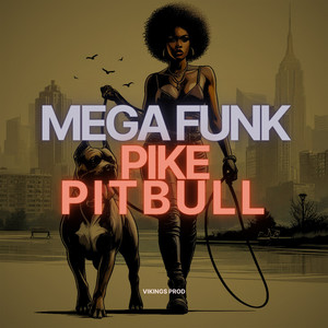 MEGA FUNK PIKE PITBULL (Explicit)