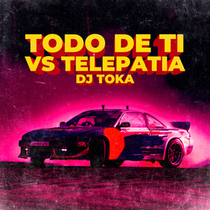 Todo De Ti Vs Telepatia (Remix)