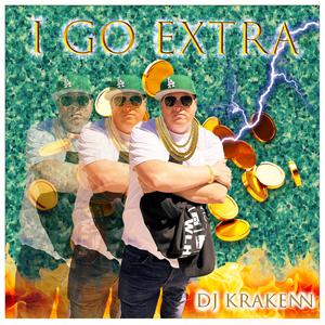 I Go Extra (feat. YFG Flexer)