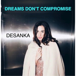 Dreams Don't Compromise