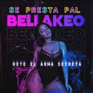 Se Presta Pal Bellakeo (Explicit)