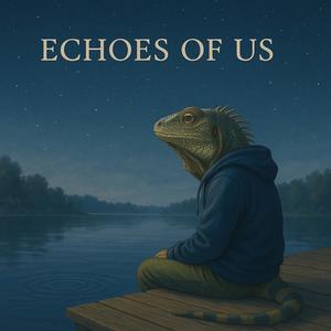 Ecoes Of Us