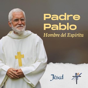 Padre Pablo Hombre del Espíritu