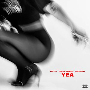YEA (feat. Isaiah Rashad  & Luke Bar$) (Explicit)