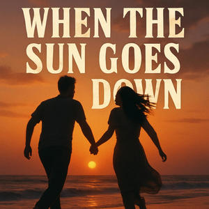 When The Sun Goes Down