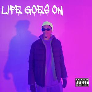 Life Goes On (Explicit)