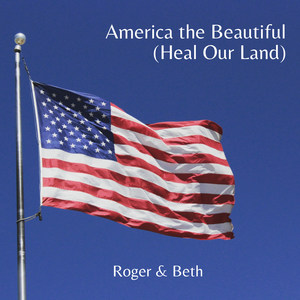 America the Beautiful (Heal Our Land)