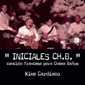 ”Iniciales Ch. B. ”. Canción Francesa para Chema Baños