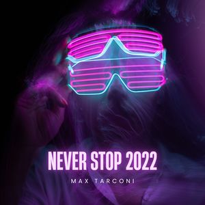 Never Stop 2022 (Original Mix)