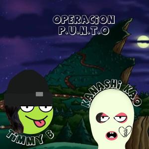 Operación P.U.N.T.O (feat. Timmy B)