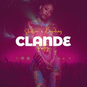 CLANDE PARTY(feat. Benjaking) (Explicit)