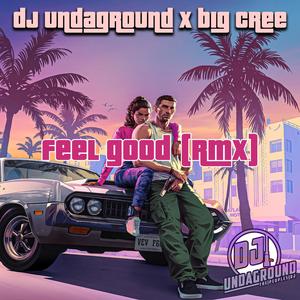 Feel Good RMX (feat. Big Cree)