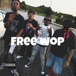 FREE WOP (Explicit)