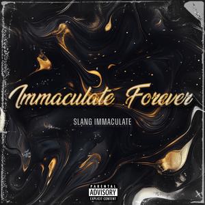 Immaculate Forever (Explicit)