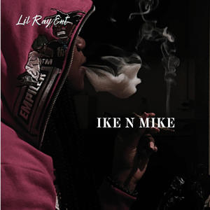 Ike N Mike (Explicit)