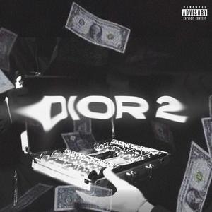 DIOR 2 (feat. Petrov) (Explicit)