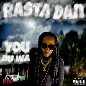 You Mi Wah (feat. Rasta Dan) [Explicit]