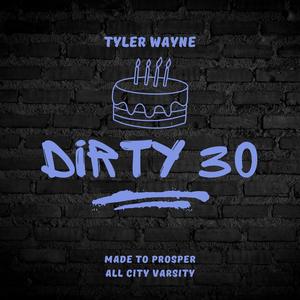 Dirty 30 (Explicit)