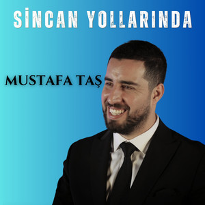 Sincan Yollarında