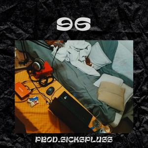 96 (feat. Sickspluss) (Explicit)