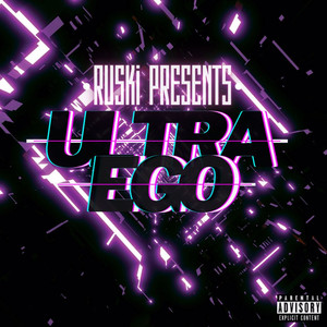 Ultra Ego (Explicit)