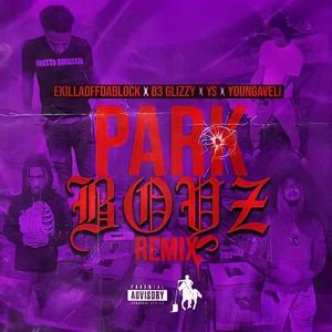 Park Boys (feat. B3 Glizzy, YS & Ekillaofftheblock) [Remix] [Explicit]