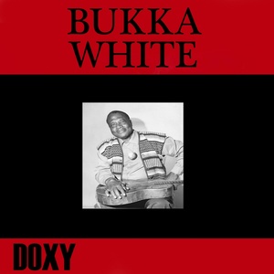 Bukka White (Doxy Collection)