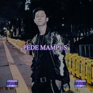 Pede Mampus (feat. Kecep) [Explicit]