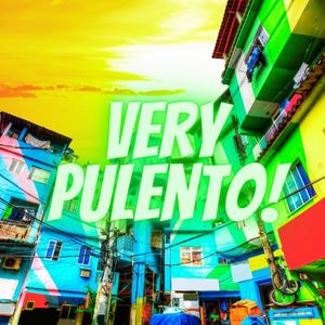 VERY PULENTO! (feat. Brissa, Ras VDLG & Fxmon) (Explicit)