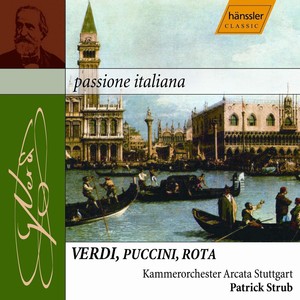 VERDI: String Quartet in E Minor / ROTA: String Concerto / PUCCINI: 3 Minuets in A Major