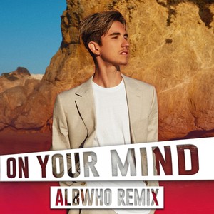 On Your Mind (Albwho Remix)