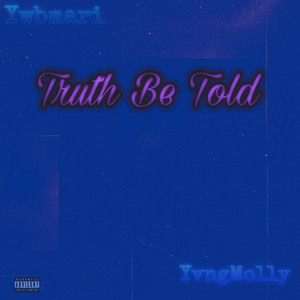 Truth Be Told (Explicit)