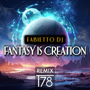 Fantasy Is Creation (T78 Remix)