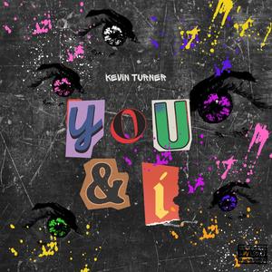 Kevin Turner - You & I (Explicit)