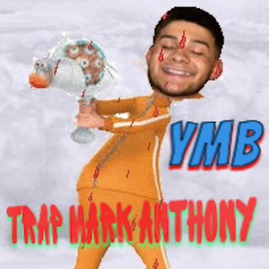 Trap Mark Anthony (Explicit)