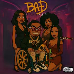 Bad *****es (Explicit)