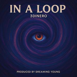 IN A LOOP (feat. Dreamin young) (Explicit)