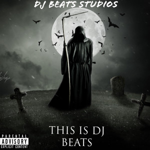 This Is DJ BEATS (Explicit)