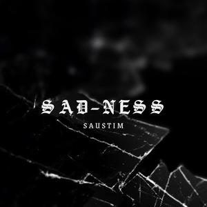 SAD-NESS