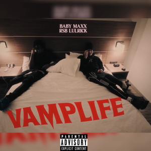 Vamp Life (feat. Baby Maxx) [Explicit]