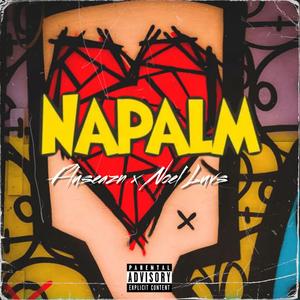 Napalm (feat. Noel Luvs) [Explicit]