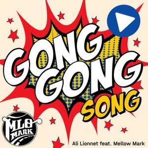 Gong Gong Song (feat. Mellow Mark)