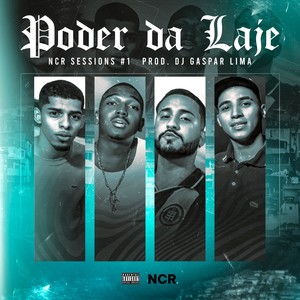 Ncr Sessions #1 - Poder da Laje (Explicit)