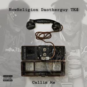 Calling Me (feat. New Religion) [Explicit]