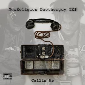 Calling Me (feat. New Religion) (Explicit)