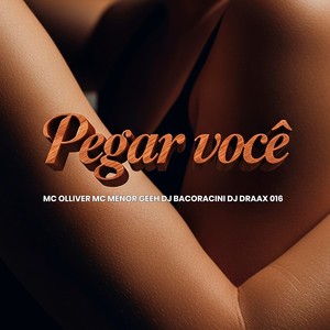 PEGAR VOCÊ (Explicit)