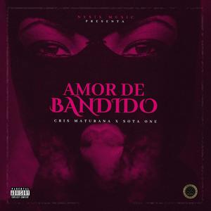 Amor De Bandido(feat. Cris Maturana)