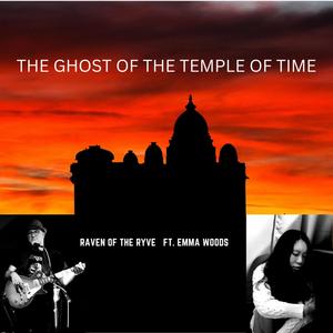 The Ghost of The Temple of Time (feat. Emma Woods)