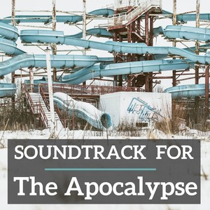 Soundtrack for the Apocalypse